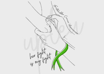 Line Art Her Fight Is My Fight For Gallbladder Cancer SVG, Gallbladder Cancer Awareness SVG, Green Ribbon SVG, Fight Cancer svg, Digital t shirt vector graphic