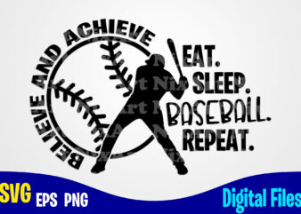 Eat Sleep Baseball Repeat, baseball svg, Sports, Baseball Fan, baseball Player, Funny Baseball design svg eps, png files for cutting machines and print t shirt designs for sale t-shirt design