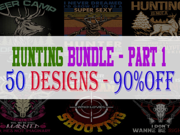 Hunting bundle part 1 – 50 designs – 90% off