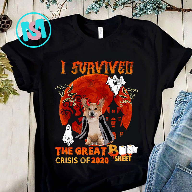 1 Design 30 version I Survived The Great Boo Sheet Crisis Of 2020 Dog PNG, Alaska PNG, Shih Tzu PNG, Golden Retriever PNG, Digital Download