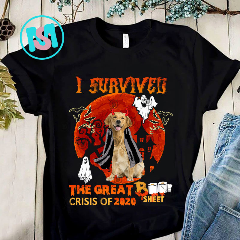 1 Design 30 version I Survived The Great Boo Sheet Crisis Of 2020 Dog PNG, Alaska PNG, Shih Tzu PNG, Golden Retriever PNG, Digital Download