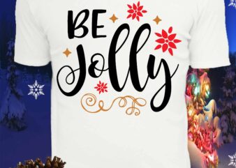 Christmas be jolly vector, Be jolly svg, Be jolly vector, Be jolly logo, Merry Christmas, Christmas 2020, Christmas logo, Funny Christmas Svg, Christmas, Christmas vector