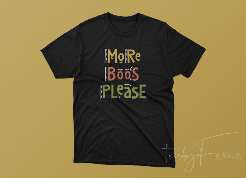 More Boos Please Halloween T shirt design