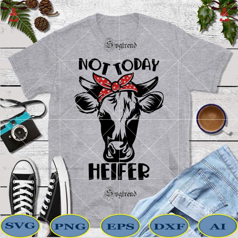 Not Today Heifer Svg, Not Today Heifer Cow SVG, Bandana Heifer Cow Svg ...