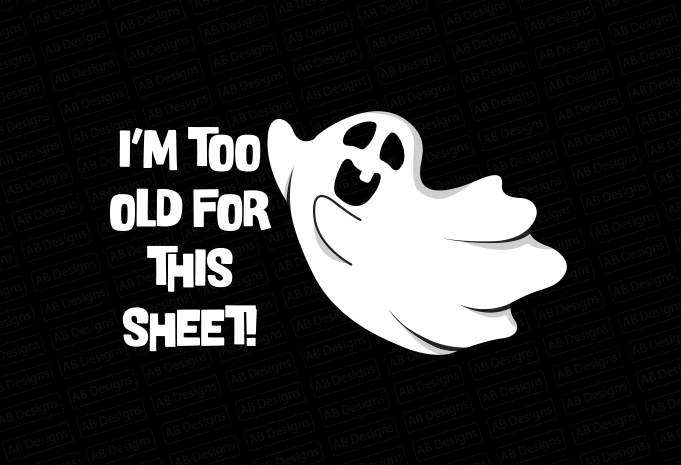 I am too old for this sheet! T-Shirt Design