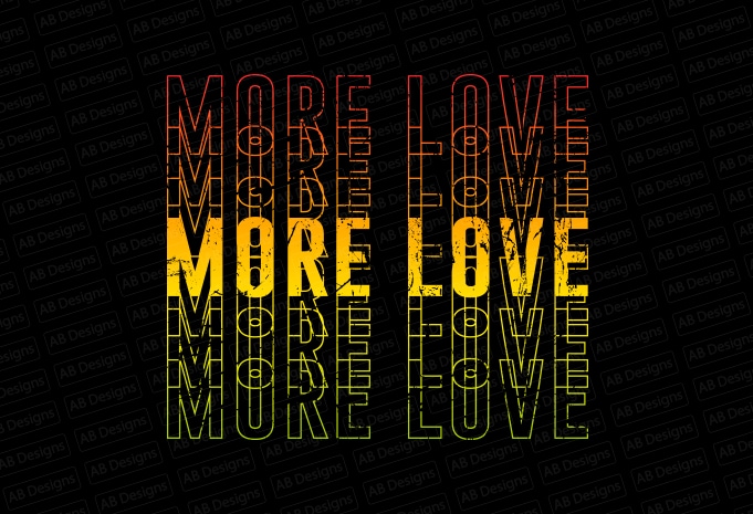 More love T-Shirt Design