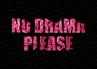 No drama please T-Shirt Design