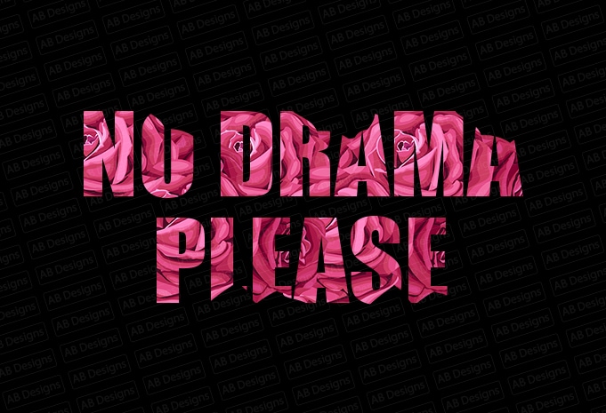 No drama please T-Shirt Design