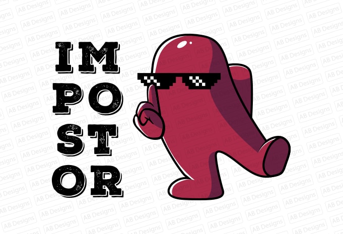 Impostor Thug Life, Among us, Funny impostor T-Shirt Design