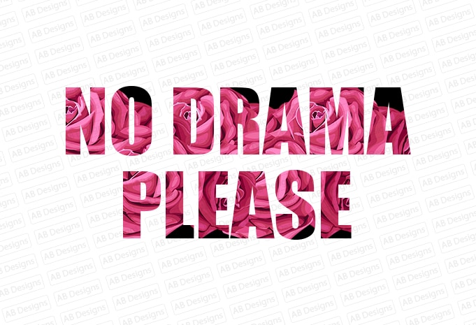 No drama please T-Shirt Design