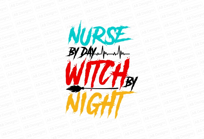 Nurse by day witch by night T-Shirt Design