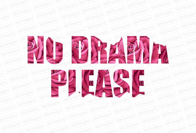 No drama please T-Shirt Design