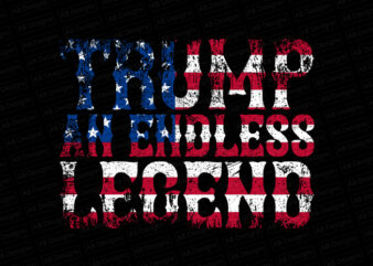 Trump an endless legend with american flag, American flag, USA flag, United state flag, USA trump flag T-Shirt Design