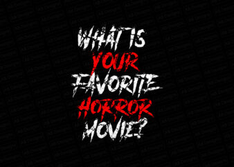 What is your favorite horror movie? T-Shirt Design