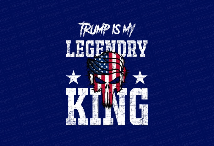 Trump is my legendry king, American flag, USA flag, United state flag, USA trump flag T-Shirt Design
