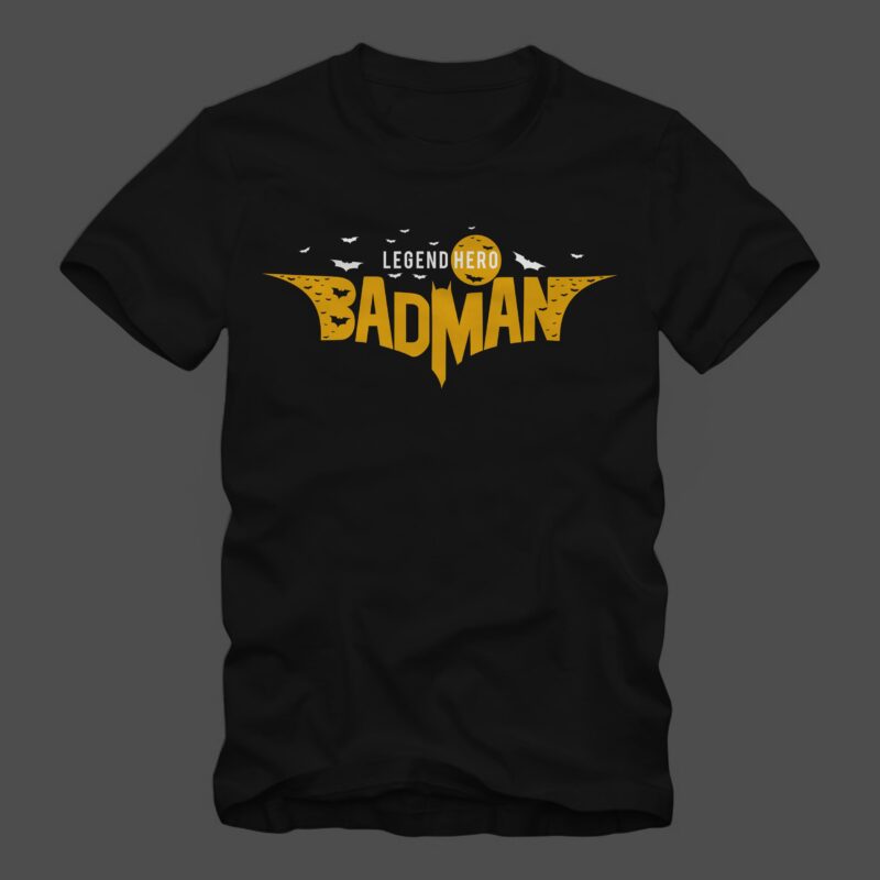 BADMAN Legend Hero, funniest hero, funniest super hero vector design t shirt template