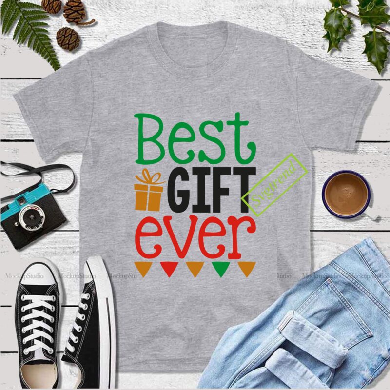 Best gift ever during Christmas Svg, Best gift ever vector, Best gift ever Svg, Best gift ever logo, Merry Christmas vector, Christmas 2020 vector, Christmas logo, Funny Christmas Svg, Christmas