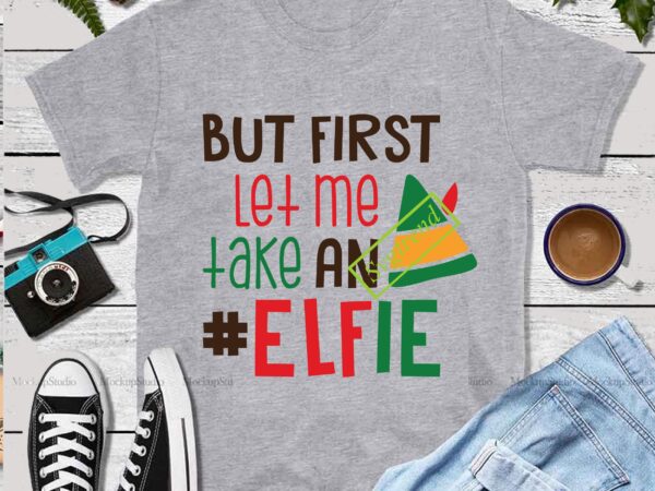 Take let an elfie me Let Me