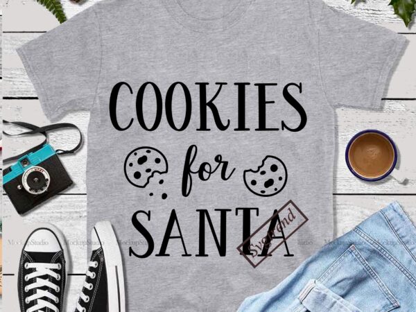Cookies for santa claus vector, cookie for santa svg, cookie for santa vector, santa vector, merry christmas, christmas 2020, christmas logo, funny christmas svg, christmas, christmas vector
