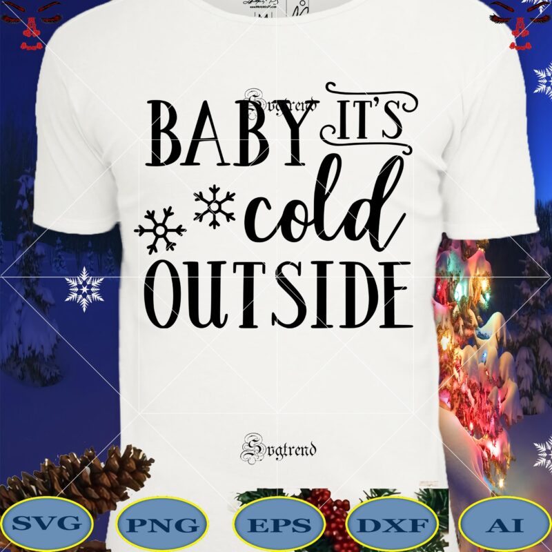 Baby it’s cold ouside christmas t shirt template, Baby it’s cold ouside christmas Svg, Baby it’s cold ouside christmas vector, Christmas, Christmas svg, Merry christmas, Merry christmas 2020 Svg