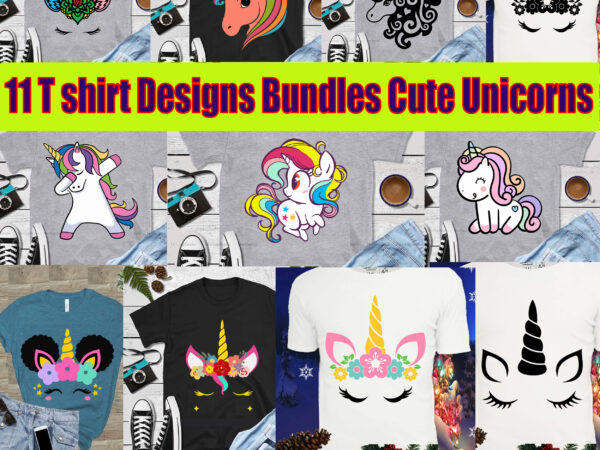 11 t-shirt designs bundles cute unicorn vector, bundles unicorn vector, cute unicorn svg, 11 t-shirt designs for unicorn svg, unicorn svg, unicorn vector, unicorn logo, unicorn bundles vector, unicorn head