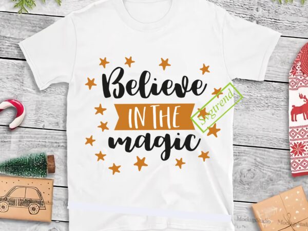 Believe in magic svg, believesvg, believe in magic vector, believe in magic logo, merry christmas vector, christmas 2020 vector, christmas logo, funny christmas svg, christmas svg, christmas vector, believe christmas svg