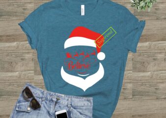 Christmas will have Santa Claus Svg, Believe christmas Svg, Believe christmas 2020 vector, Believe svg, Christmas svg, Santa svg, Believe in magic svg, Reindeer svg, elf svg, Snowflake svg, Christmas shirt svg for cricut, png, dxf, svg… t shirt template