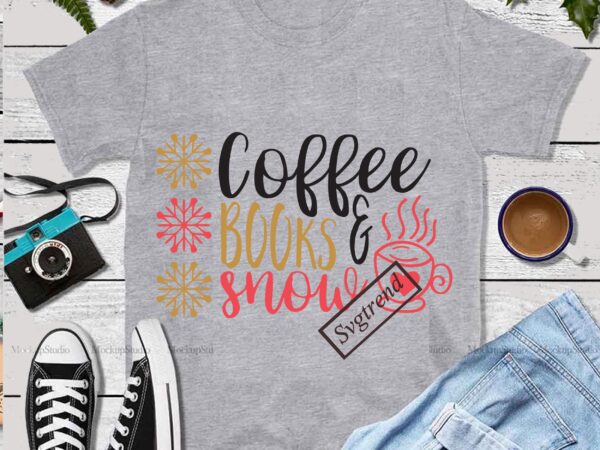 Christmas has coffee and snow books vector, coffee and books snow vector, coffee and books snow logo, merry christmas, christmas 2020, christmas logo, funny christmas svg, christmas, christmas vector