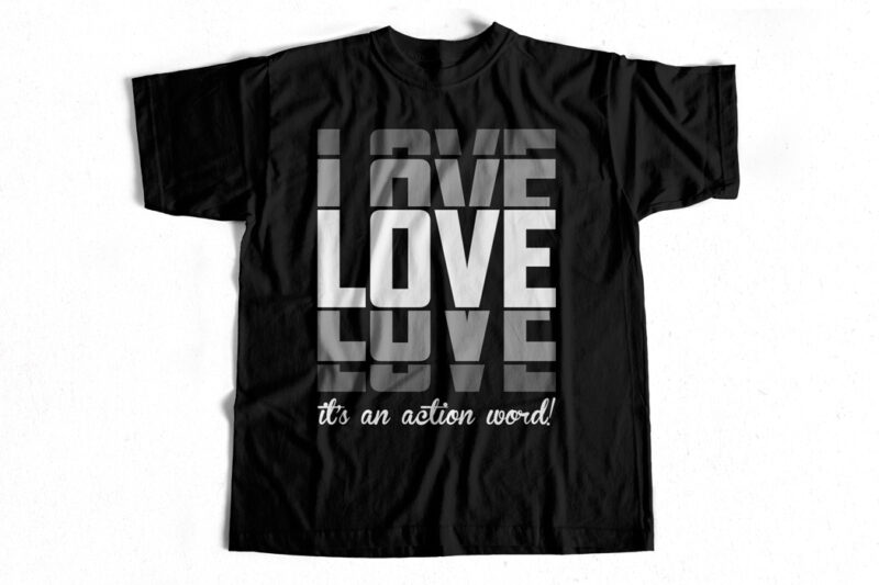 LOVE – its an action word t-shirt design for sale