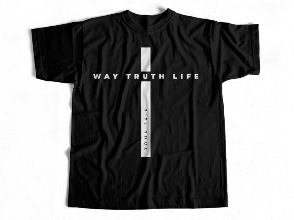 Way truth life – jesus – bible – christianity t-shirt design for sale