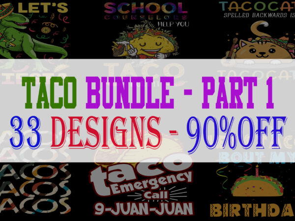 Taco Bundle Part 1 – 33 Designs – 90%OFF Taco Bundle Part 1 – 33 Designs – 90%OFF