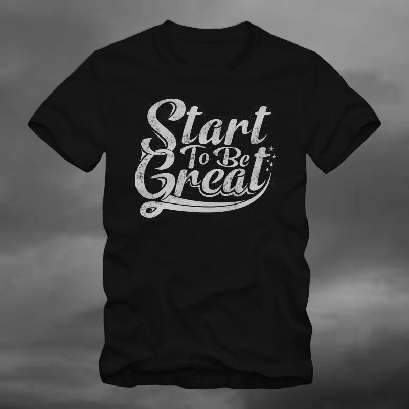 To be great tshirt design for sale
