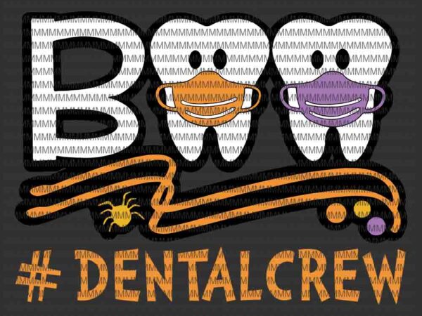 Boo dentalcrew svg, boo dentalcrew vector, dentist halloween svg, funny halloween svg, funny ghost svg, boo sheet halloween svg, for cricut silhouette