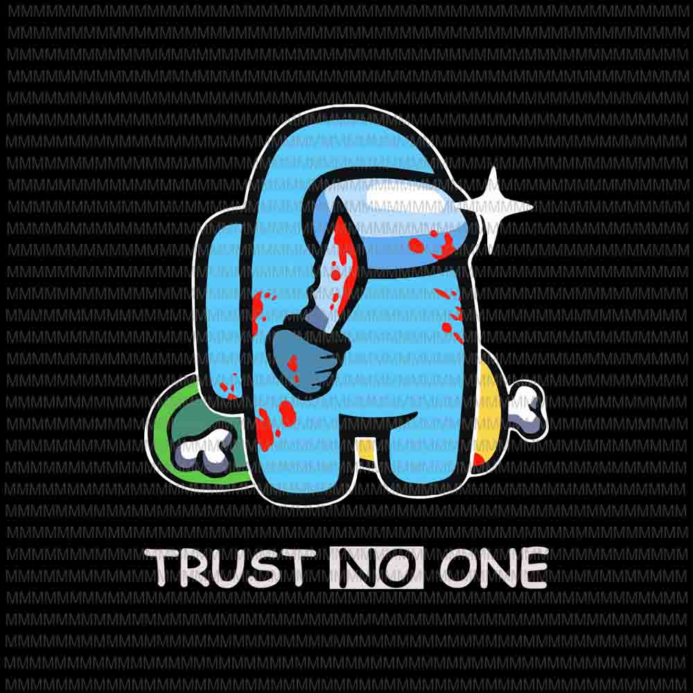 Download Among us vector, among us svg, trust no one, impostor svg ...