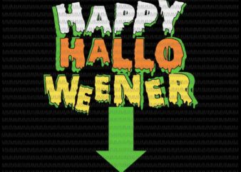 Happy Halloweener svg, Halloween funny svg, Happy halloween svg, png, dxf, eps, ai files graphic t shirt