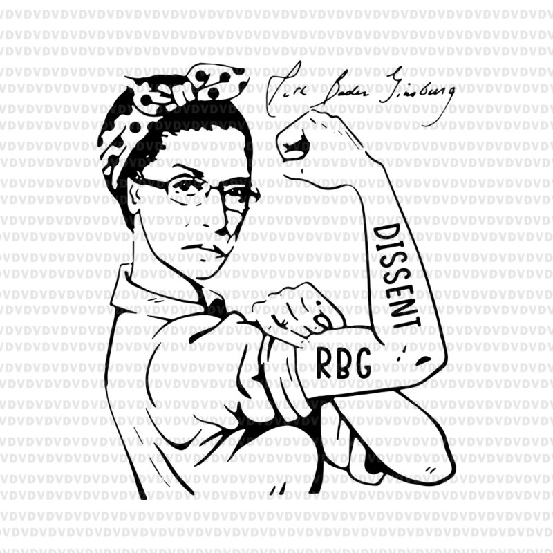 Download Notorious Rbg Ruth Bader Ginsburg I Dissent Svg Notorious Rbg Svg Ruth Bader Ginsburg Ruth Bader Ginsburg Png Rbg Vector Ruth Bader Ginsburg Vector Rbg Design Buy T Shirt Designs