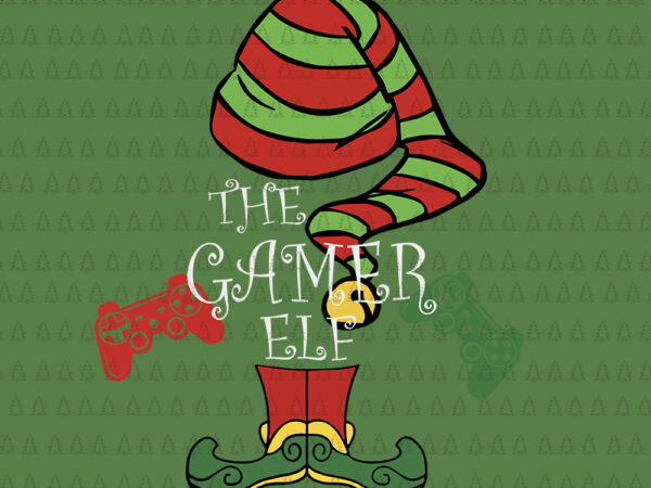 Gamer elf family matching christmas group funny gift pajama, the gamer elf svg, the gamer elf vector, the gamer elf png, the gamer elf christmas, gamer christmas vector