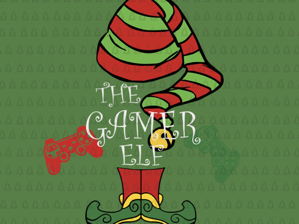 Download Gamer Elf Family Matching Christmas Group Funny Gift Pajama The Gamer Elf Svg The Gamer Elf Vector The Gamer Elf Png The Gamer Elf Christmas Gamer Christmas Vector Buy T Shirt Designs