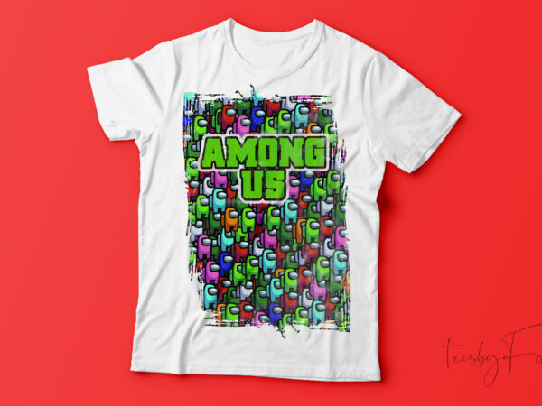Among us | game lover t shirt design for sale
