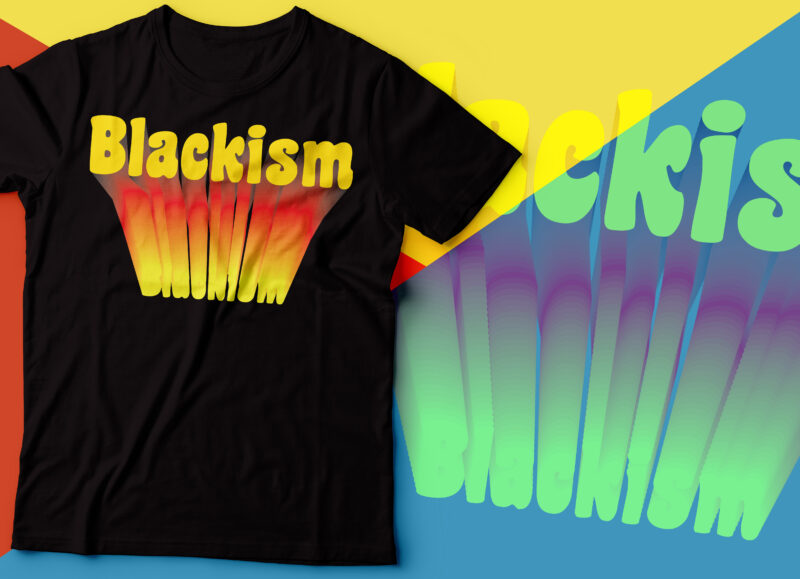 BLACKISM BLACK lives matters tshirt design | black man tshirt design