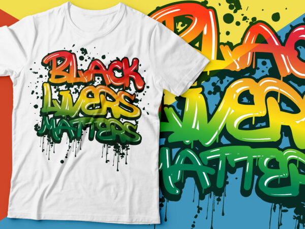 Black lives matters tshirt design | black man tshirt design | graffiti tshirt design