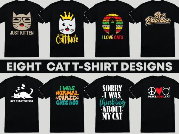 Cat funny t-shirt design bundles | eight tshirt design cat lover |ai file,png file,svg file