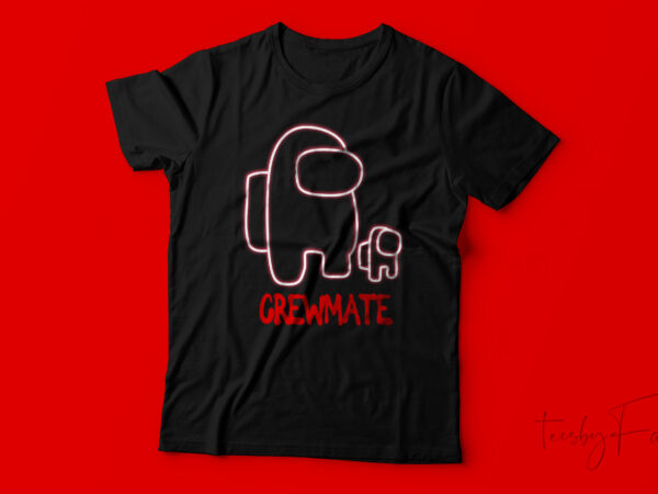 Crewmate | game lover t shirt design for sale