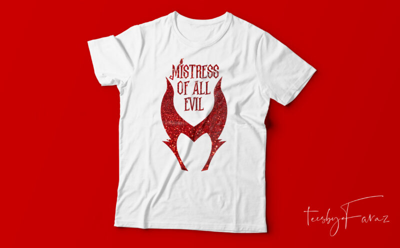 Mistress of all Evil | Halloween T shirt design