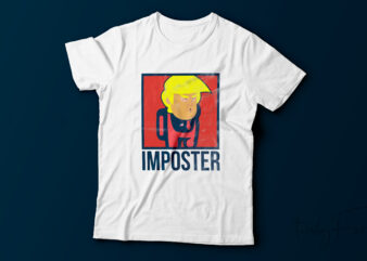 Imposter | Trump T shirt design for sale