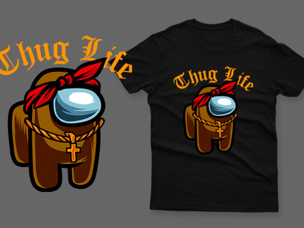 Thug life impostor t shirt designs for sale