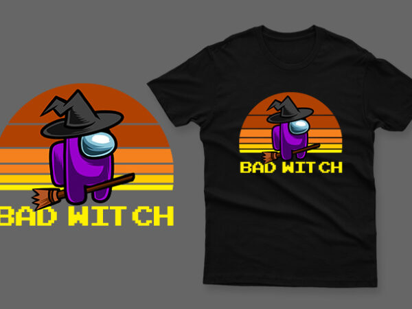 Bad witch impostor t shirt template