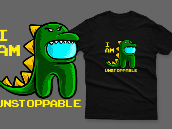 Unstoppable t-rex impostor t shirt vector graphic
