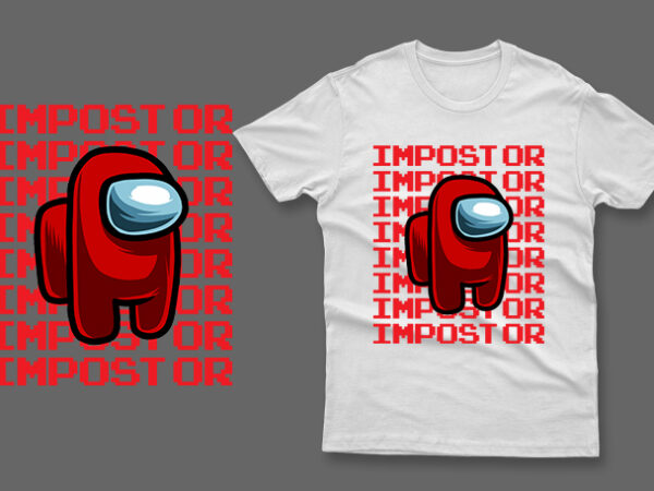 Impostor t shirt design for sale