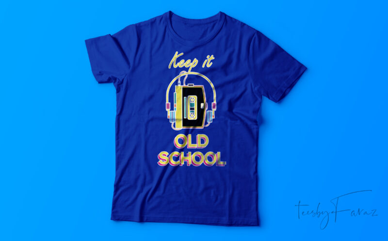 Keep it old school | Walkman and headphone T shirt Design for sale